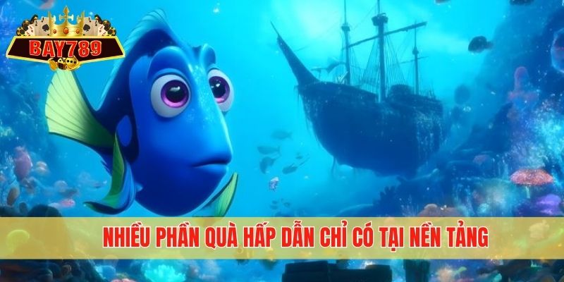 Nhiều phần quà hấp dẫn chỉ có tại nền tảng